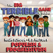Populism & Progressivism BIG TERRIBLE GAME - No Prep U.S. History Review