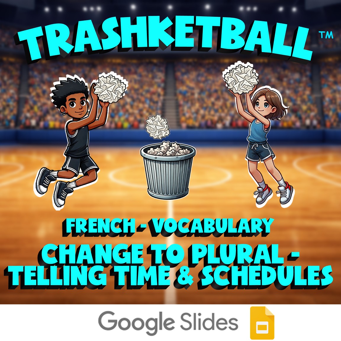 Change to Plural - Telling Time & Schedules TRASHKETBALL French Game - No Prep