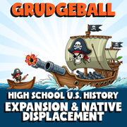 Expansion & Native Displacement GRUDGEBALL U.S. History Game - No Prep Review