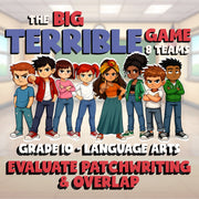 Evaluate Patchwriting & Overlap BIG TERRIBLE GAME - No Prep Grade 10 ELA Review