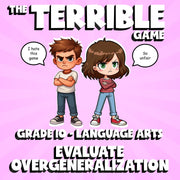 Evaluate Overgeneralization THE TERRIBLE GAME - No Prep Grade 10 ELA Review
