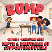 Depth & Relevance of Supporting Details BUMP ELA Game - No Prep Grade 8 Review