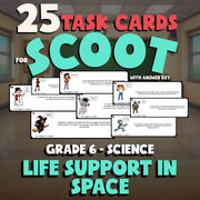Life Support in Space SCOOT TASK CARDS Science Game - No Prep Grade 6 Review