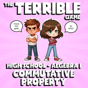 Commutative Property THE TERRIBLE GAME - No Prep Algebra 1 Math Review Activity