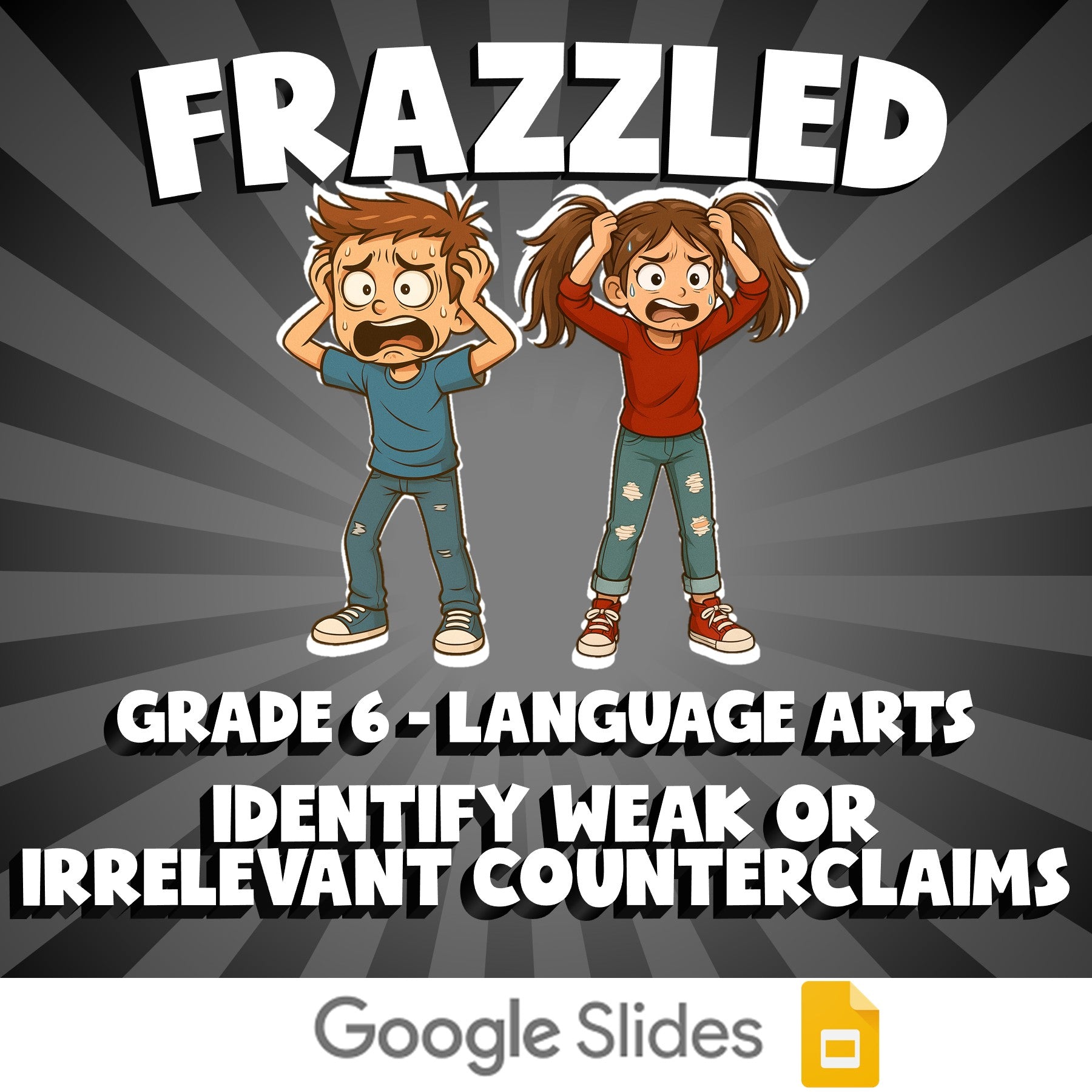 Identify Weak or Irrelevant Counterclaims FRAZZLED ELA Game - No Prep Grade 6