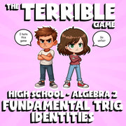 Fundamental Trig Identities THE TERRIBLE GAME - No Prep Algebra 2 Math Review