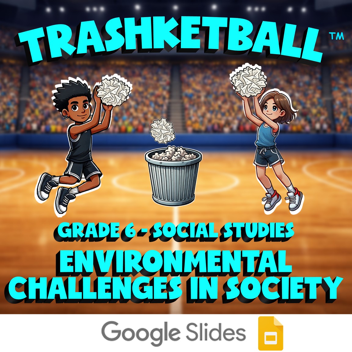 Environmental Challenges in Society TRASHKETBALL Socials Game - No Prep Grade 6