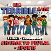 Change to Plural - Sports BIG TERRIBLE GAME - No Prep French Exercise Activity