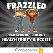 Health Equity & Access FRAZZLED Science Game - No Prep Biology Review Activity