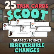 Irreversible Changes SCOOT TASK CARDS Science Game - No Prep Grade 3 Review