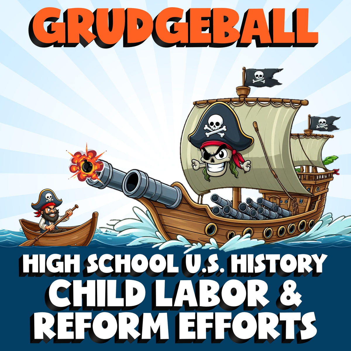 Child Labor & Reform Efforts GRUDGEBALL U.S. History Game - No Prep Review