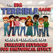 Evaluate Revisions for Rhetorical Effect BIG TERRIBLE GAME - Grade 11 ELA Review