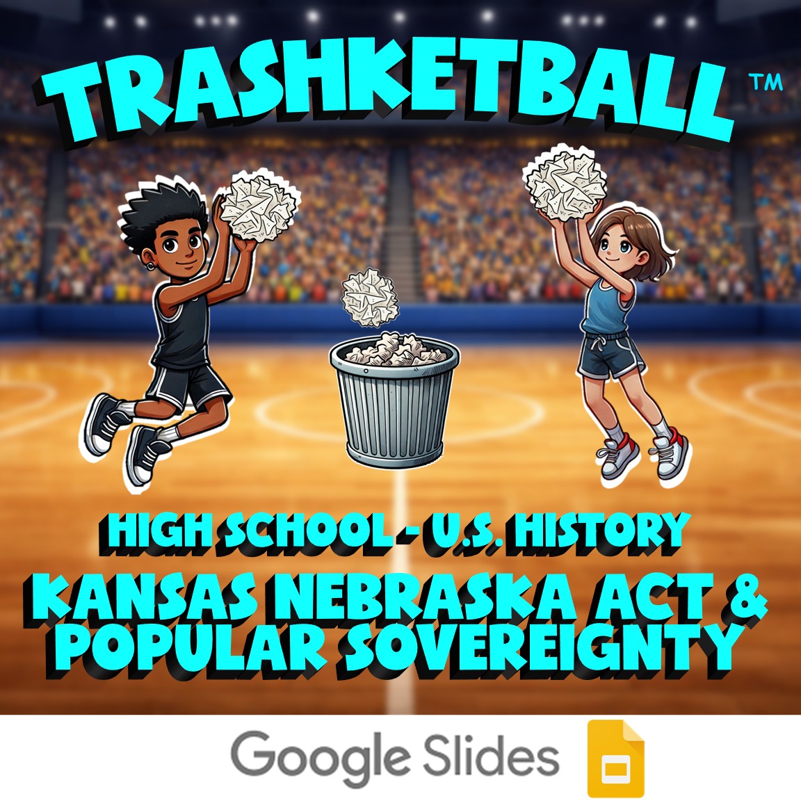 Kansas Nebraska Act & Popular Sovereignty TRASHKETBALL U.S. History Game