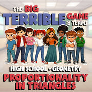 Proportionality in Triangles BIG TERRIBLE GAME - No Prep Geometry Math Review