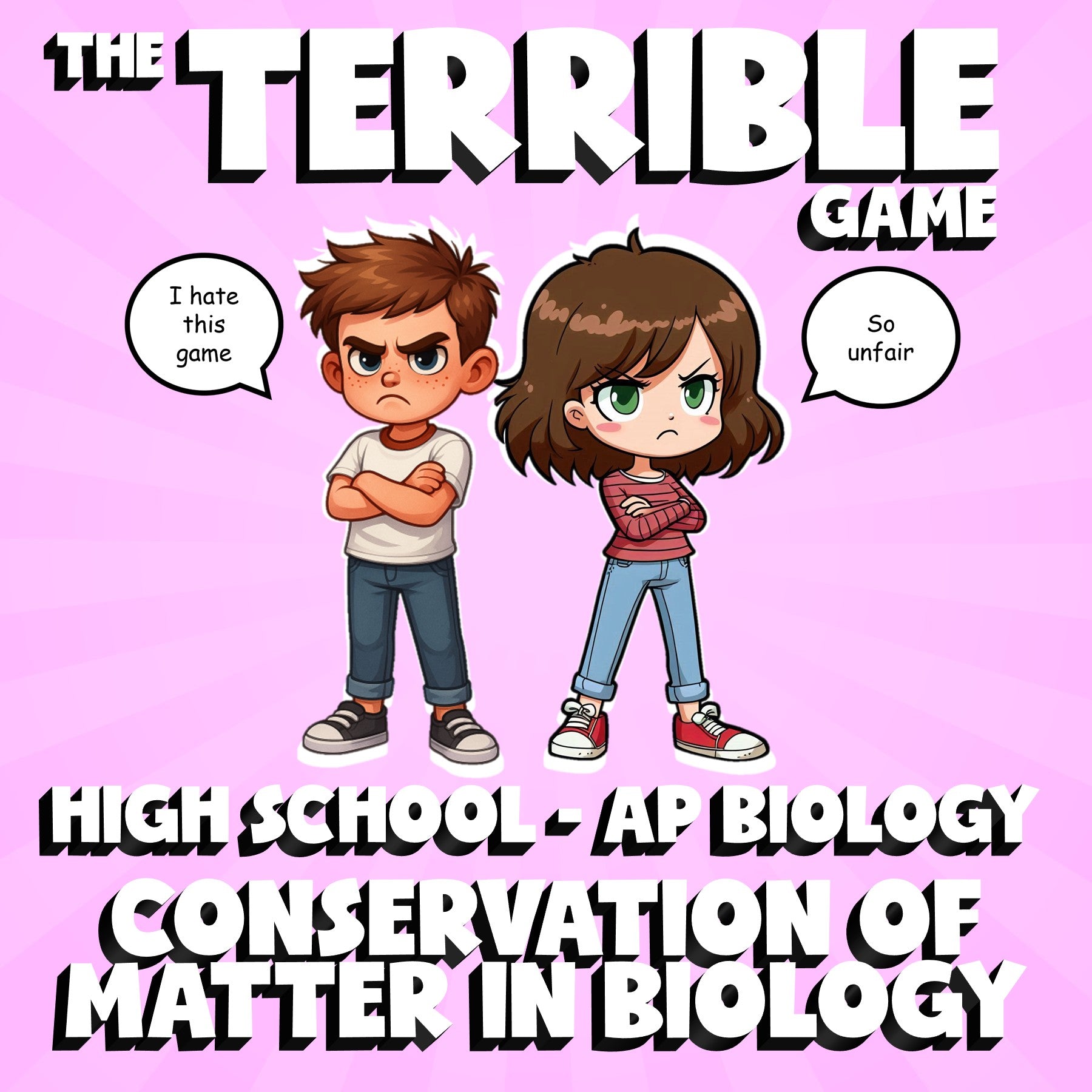 Conservation of Matter in Biology THE TERRIBLE GAME - AP Biology Science Review