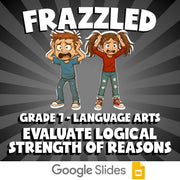 Evaluate Logical Strength of Reasons FRAZZLED ELA Game - No Prep Grade 7 Review