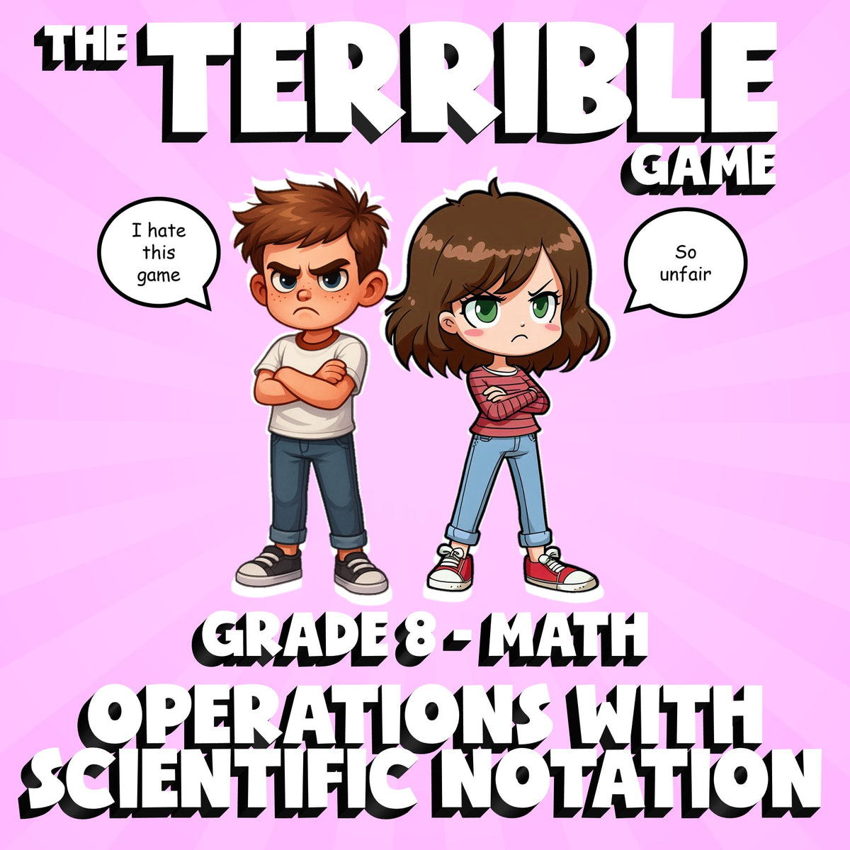 Operations with Scientific Notation THE TERRIBLE GAME - Grade 8 Math Review