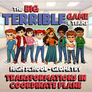 Transformations in Coordinate Plane BIG TERRIBLE GAME - Geometry Math Review