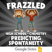 Predicting Spontaneity FRAZZLED Science Game - No Prep Chemistry Review Activity