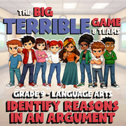 Identify Reasons in an Argument BIG TERRIBLE GAME - No Prep Grade 9 ELA Review