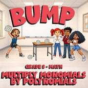 Multiply Monomials by Polynomials BUMP Math Game - No Prep Grade 8 Review
