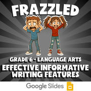 Effective Informative Writing Features FRAZZLED ELA Game - No Prep Grade 6