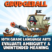 Evaluate Ambiguity & Unintended Meaning GRUDGEBALL ELA Game - No Prep Grade 10