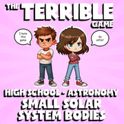Small Solar System Bodies THE TERRIBLE GAME - No Prep Astronomy Science Review