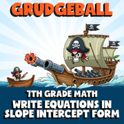 Write Equations in Slope Intercept Form GRUDGEBALL Math Game - No Prep Grade 7