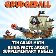 Using Facts About Supplementary Angles GRUDGEBALL Math Game - No Prep Grade 7