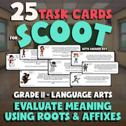Evaluate Meaning Using Roots & Affixes SCOOT TASK CARDS ELA Game - Grade 11