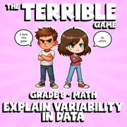 Explain Variability in Data THE TERRIBLE GAME - No Prep Grade 8 Math Review