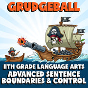 Advanced Sentence Boundaries & Control GRUDGEBALL ELA Game - No Prep Grade 11