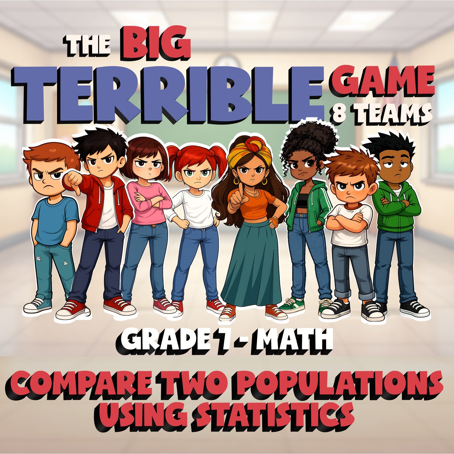Compare Two Populations Using Statistics BIG TERRIBLE GAME - Grade 7 Math Review