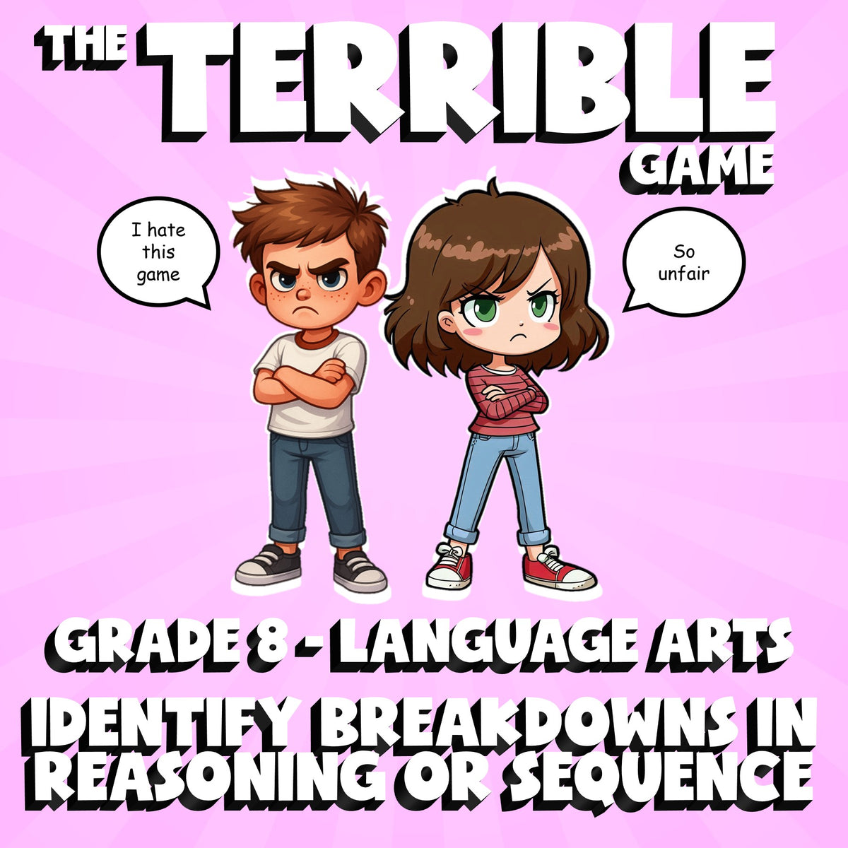 Identify Breakdowns in Reasoning or Sequence THE TERRIBLE GAME - Grade 8ELA