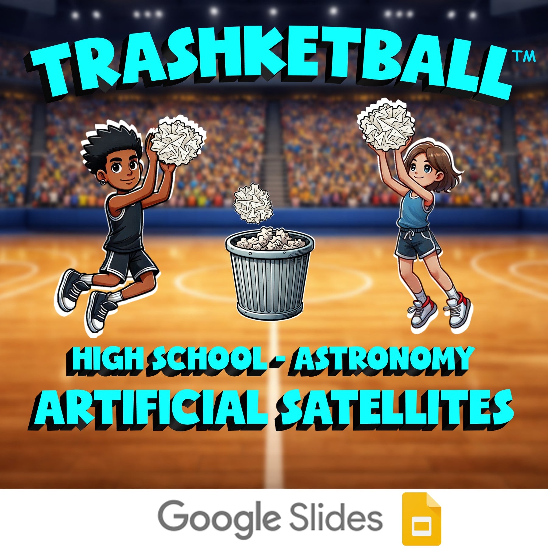 Artificial Satellites TRASHKETBALL Science Game - No Prep Astronomy Review