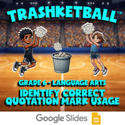 Identify Correct Quotation Mark Usage TRASHKETBALL ELA Game - No Prep Grade 6