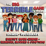 Identify Noun Gender - Illnesses, Injuries & Symptoms BIG TERRIBLE GAME Spanish