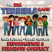 Reformation & Religious Conflict BIG TERRIBLE GAME - World History Review
