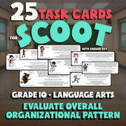 Evaluate Overall Organizational Pattern SCOOT TASK CARDS ELA Game - Grade 10