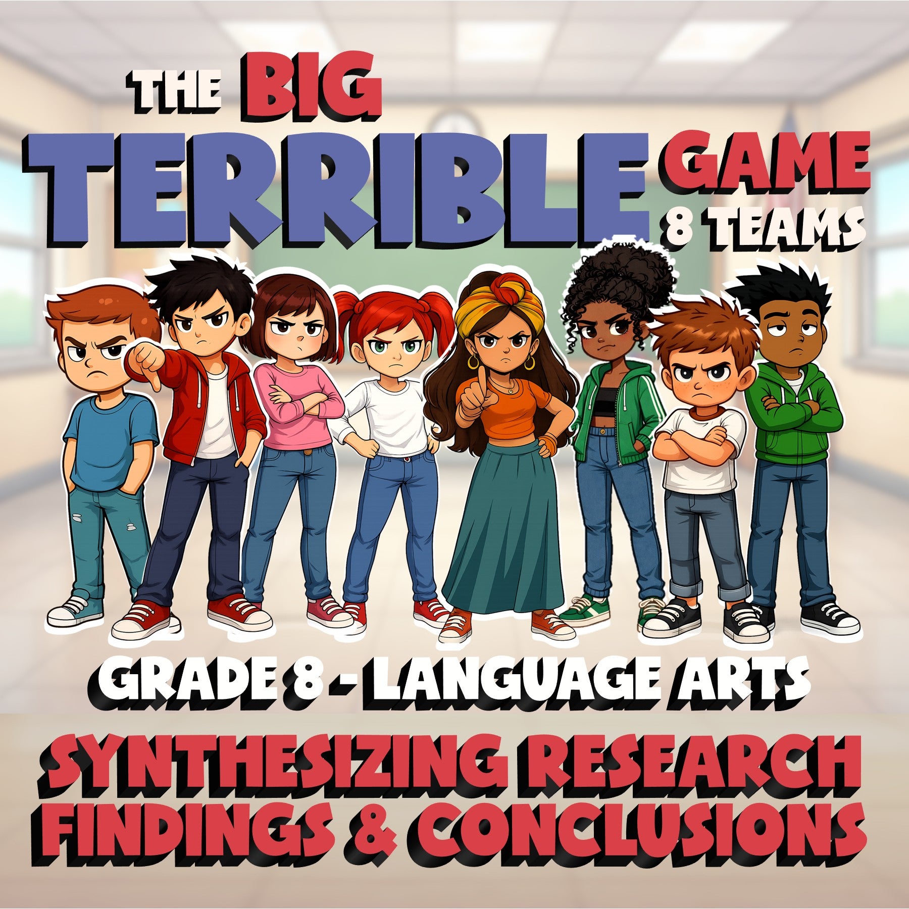 Synthesizing Research Findings & Conclusions BIG TERRIBLE GAME - Grade 8ELA