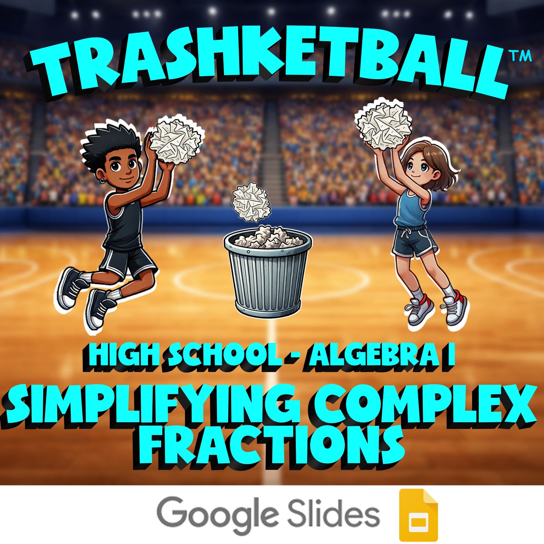 Simplifying Complex Fractions TRASHKETBALL Math Game - No Prep Algebra 1 Review
