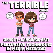 Persuasive Techniques in Media Messages THE TERRIBLE GAME - Grade 7 ELA Review