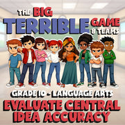 Evaluate Central Idea Accuracy BIG TERRIBLE GAME - No Prep Grade 10 ELA Review