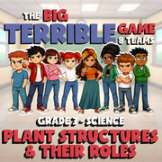 Plant Structures & Their Roles BIG TERRIBLE GAME - Grade 3 Science Review