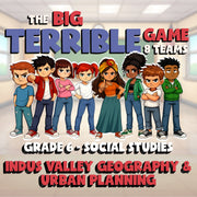 Indus Valley Geography & Urban Planning BIG TERRIBLE GAME - Grade 6 Socials