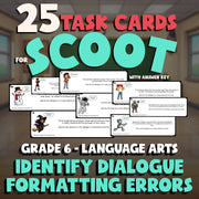 Identify Dialogue Formatting Errors SCOOT TASK CARDS ELA Game - No Prep Grade 6