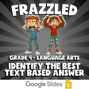 Identify the Best Text Based Answer FRAZZLED ELA Game - No Prep Grade 4 Review