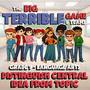Distinguish Central Idea from Topic BIG TERRIBLE GAME - Grade 9 ELA Review