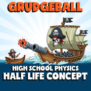 Half Life Concept GRUDGEBALL Science Game - No Prep Physics Review Activity
